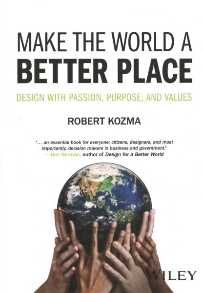 Make the World a Better Place: Design with Passion, Purpose, and Values cena un informācija | Grāmatas par arhitektūru | 220.lv