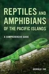 Reptiles and Amphibians of the Pacific Islands: A Comprehensive Guide cena un informācija | Ekonomikas grāmatas | 220.lv