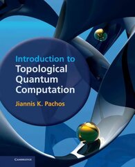 Introduction to Topological Quantum Computation cena un informācija | Ekonomikas grāmatas | 220.lv