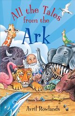 All the Tales from the Ark New edition цена и информация | Книги для подростков и молодежи | 220.lv