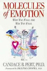 Molecules Of Emotion: Why You Feel The Way You Feel cena un informācija | Pašpalīdzības grāmatas | 220.lv