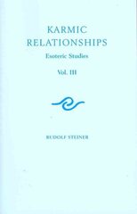 Karmic Relationships: Esoteric Studies, Volume 3 cena un informācija | Garīgā literatūra | 220.lv