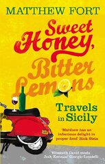 Sweet Honey, Bitter Lemons: Travels in Sicily on a Vespa цена и информация | Путеводители, путешествия | 220.lv
