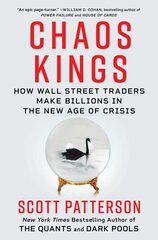 Chaos Kings: How Wall Street Traders Make Billions in the New Age of Crisis cena un informācija | Ekonomikas grāmatas | 220.lv