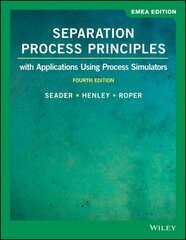 Separation Process Principles: With Applications Using Process Simulators, EMEA Edition 4th edition cena un informācija | Sociālo zinātņu grāmatas | 220.lv