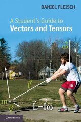 Student's Guide to Vectors and Tensors cena un informācija | Ekonomikas grāmatas | 220.lv