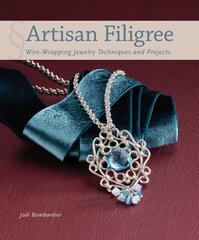 Artisan Filigree: Wire-Wrapping Jewelry Techniques and Projects цена и информация | Книги о питании и здоровом образе жизни | 220.lv