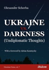 Ukraine vs. Darkness (Undiplomatic Thoughts) cena un informācija | Sociālo zinātņu grāmatas | 220.lv