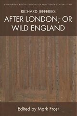 Richard Jefferies, After London; or Wild England cena un informācija | Vēstures grāmatas | 220.lv
