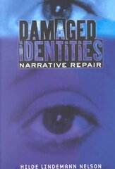 Damaged Identities, Narrative Repair цена и информация | Книги по социальным наукам | 220.lv