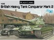 Konstruktors Dragon - British Heavy Tank FV214 Conqueror Mark 2 Black Label, 1/35, 3555 cena un informācija | Konstruktori | 220.lv