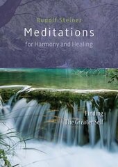 Meditations for Harmony and Healing: Finding The Greater Self цена и информация | Духовная литература | 220.lv