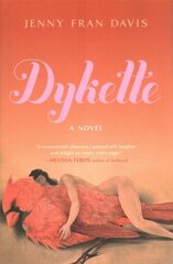 Dykette: A Novel цена и информация | Фантастика, фэнтези | 220.lv