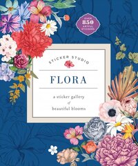 Sticker Studio: Flora: A Sticker Gallery of Beautiful Blooms cena un informācija | Grāmatas par veselīgu dzīvesveidu un uzturu | 220.lv