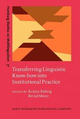 Transferring Linguistic Know-how into Institutional Practice cena un informācija | Svešvalodu mācību materiāli | 220.lv