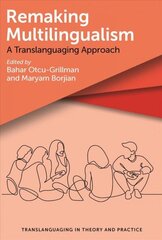 Remaking Multilingualism: A Translanguaging Approach cena un informācija | Svešvalodu mācību materiāli | 220.lv