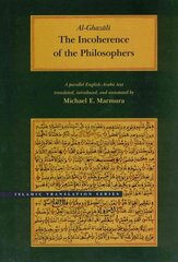 Incoherence of the Philosophers, 2nd Edition Second Edition, 2nd Edition cena un informācija | Vēstures grāmatas | 220.lv