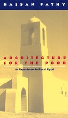 Architecture for the Poor: An Experiment in Rural Egypt cena un informācija | Grāmatas par arhitektūru | 220.lv