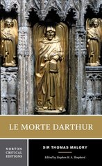 Le Morte Darthur: A Norton Critical Edition Critical edition цена и информация | Поэзия | 220.lv