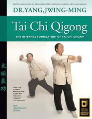 Tai Chi Qigong: The Internal Foundation of Tai Chi Chuan 2nd edition цена и информация | Книги о питании и здоровом образе жизни | 220.lv