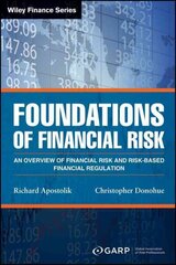 Foundations of Financial Risk: An Overview of Financial Risk and Risk-based Financial Regulation 2nd edition cena un informācija | Ekonomikas grāmatas | 220.lv