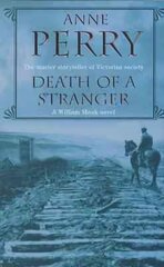 Death of a Stranger (William Monk Mystery, Book 13): A dark journey into the seedy underbelly of Victorian society cena un informācija | Fantāzija, fantastikas grāmatas | 220.lv