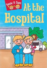 Susie and Sam at the Hospital цена и информация | Книги для малышей | 220.lv