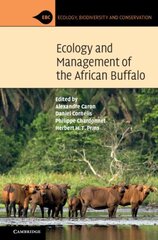 Ecology and Management of the African Buffalo цена и информация | Книги по экономике | 220.lv