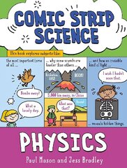 Comic Strip Science: Physics: The science of forces, energy and simple machines cena un informācija | Grāmatas pusaudžiem un jauniešiem | 220.lv