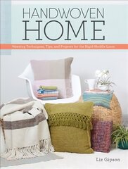 Handwoven Home: Weaving Techniques, Tips, and Projects for the Rigid-Heddle Loom cena un informācija | Grāmatas par veselīgu dzīvesveidu un uzturu | 220.lv
