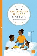 Why Childhood Illness Matters цена и информация | Самоучители | 220.lv