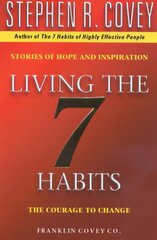 Living The 7 Habits: The Courage To Change cena un informācija | Pašpalīdzības grāmatas | 220.lv
