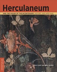 Herculaneum and the House of the Bicentenary: History and Heritage cena un informācija | Vēstures grāmatas | 220.lv
