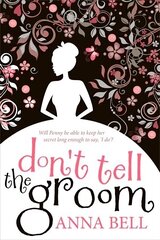 Don't Tell the Groom: a perfect feel-good romantic comedy! cena un informācija | Fantāzija, fantastikas grāmatas | 220.lv