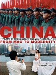 Bruno Barbey: China 1973 - 2013: From Mao to Modernity цена и информация | Книги по фотографии | 220.lv