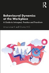 Behavioural Dynamics at the Workplace: A Guide to Introspect, Practice and Transform cena un informācija | Enciklopēdijas, uzziņu literatūra | 220.lv