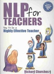 NLP for Teachers: How to be a Highly Effective Teacher cena un informācija | Sociālo zinātņu grāmatas | 220.lv