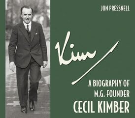 Kim: A biography of MG founder Cecil Kimber цена и информация | Путеводители, путешествия | 220.lv