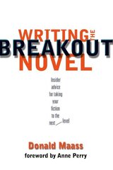 Writing the Breakout Novel: Winning Advice from a Top Agent and His Best-selling Client New edition цена и информация | Пособия по изучению иностранных языков | 220.lv