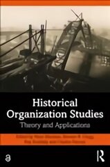 Historical Organization Studies: Theory and Applications цена и информация | Книги по экономике | 220.lv