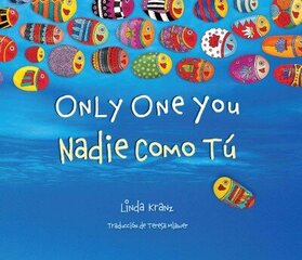 Only One You/Nadie Como Tu Bilingual Spanish-English Edition цена и информация | Книги для малышей | 220.lv