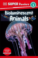 DK Super Readers Level 3 Bioluminescent Animals цена и информация | Книги для подростков и молодежи | 220.lv