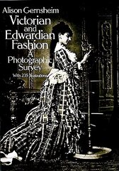 Victorian and Edwardian Fashion: A Photographic Survey cena un informācija | Mākslas grāmatas | 220.lv