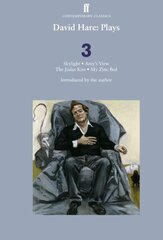 David Hare Plays 3: Skylight; Amys View; The Judas Kiss; My Zinc Bed Main цена и информация | Рассказы, новеллы | 220.lv