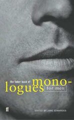 Faber Book of Monologues: Men Main цена и информация | Рассказы, новеллы | 220.lv