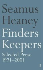 Finders Keepers: Selected Prose 1971 - 2001 Main цена и информация | Поэзия | 220.lv