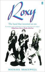 Re-make/Re-model: Art, Pop, Fashion and the making of Roxy Music, 1953-1972 Main cena un informācija | Sociālo zinātņu grāmatas | 220.lv