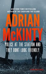 Police at the Station and They Don't Look Friendly: A Detective Sean Duffy Novel цена и информация | Фантастика, фэнтези | 220.lv