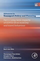 Part 1: Long-term impacts of COVID-19 on mobility and travel behaviour, Volume 11 cena un informācija | Ekonomikas grāmatas | 220.lv