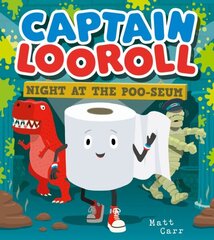 Captain Looroll: Night at the Poo-seum цена и информация | Книги для малышей | 220.lv